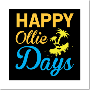 Happy Ollie Days Posters and Art